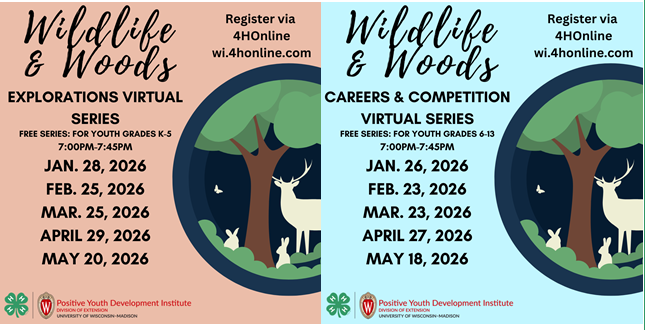 Wildlife & Woods - Exploration Series. Free, Grades K-5, 7:00-7:45 pm or Careers for Grades 6-13. January - May. Register at 4-H on-line