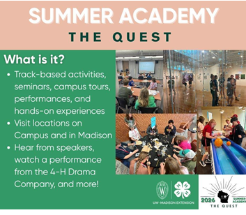 Summer Academy the Quest: track-based activities, seminar, campus tours and hands-on activities. Held in Madison.