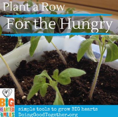 Plant a Row for the Hungry graphic. plants in dirt