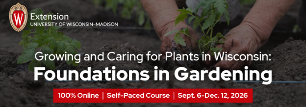 Foundations in gardening, 100% online, self-paced, Sept 6-Dec 12