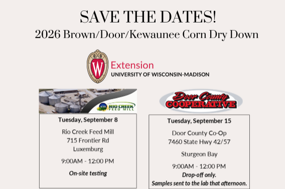 Corn Dry Down Sites:  Sept 8 at Rio Creek Feed Mill, 9 am - noon.  Sept 15 at the Door County Co-Op, Hwy 42/57 9 am to noon.