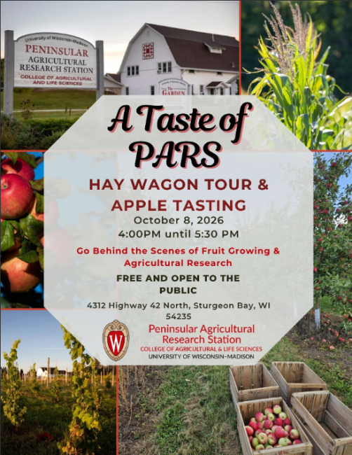 A Taste of PARS, hay wagon tour and apple tasting, October 8, 2026, 4 pm until 5:30 pm.  Free and open to public, at the Peninsular Ag Research Station at 4312 Hwy 42, Sturgeon Bay
