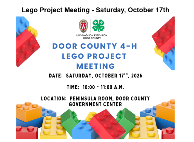 Please join us for our first Door County 4-H Lego Project meeting!
Date:  Saturday, October 17th
Time: 10:00 - 11:00 a.m.
Location:  Peninsula Room, Door County Government Center (enter through the doors on 4th Avenue, across from Sturgeon Bay Library; someone will be watching to let you in)
Who:  Any Door County 4-H youth interested in the Lego project may attend (including Cloverbud members)
What to bring:  Your creativity and ideas!  We will have plenty of Legos available for youth to build with - please do not bring additional Legos!
We do ask that an adult plan to stay with younger members.  
