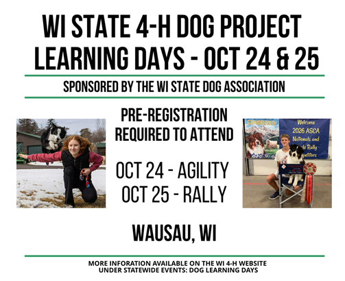 WI State 4-H Dog Project Learning Days, Oct 24 & 25. Wausau, WI